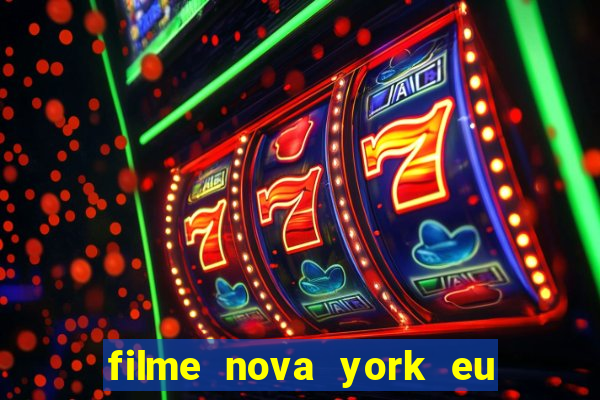 filme nova york eu te amo completo dublado